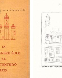 JOŽE PLEČNIK: Iz ljubljanske šole za arhitekturo,