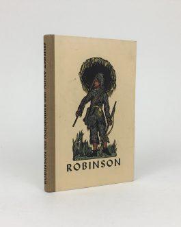 ROBINSONADE: Robinson. Neu erzählt nach der Urfassung von Daniel Defoe und mit 40 bunten Holzschnitten versehen von Alfred Zacharias.