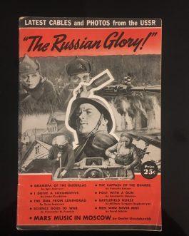 RUSSO-AMERICAN FRIENDSHIP – PROPAGANDA – WWII: „The Russian Glory!“ Latest Cables and Photos from the USSR
